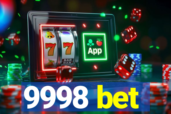 9998 bet